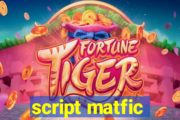 script matfic